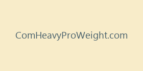 ComHeavyProWeight.com