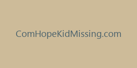 ComHopeKidMissing.com