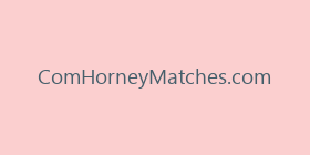 ComHorneyMatches.com