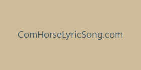 ComHorseLyricSong.com