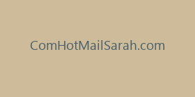 ComHotMailSarah.com