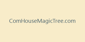 ComHouseMagicTree.com