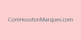 ComHoustonMarques.com