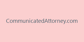 CommunicatedAttorney.com