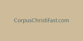 CorpusChristiFast.com