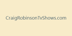 CraigRobinsonTvShows.com