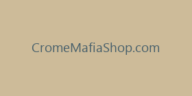CromeMafiaShop.com
