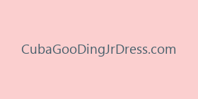 CubaGooDingJrDress.com