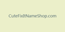CuteFixItNameShop.com