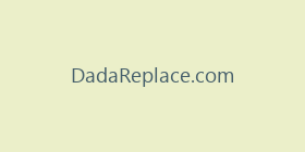 DadaReplace.com