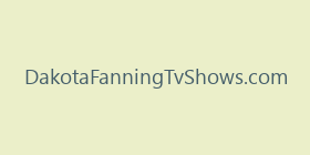 DakotaFanningTvShows.com