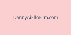 DannyAiElloFilm.com