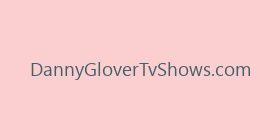 DannyGloverTvShows.com