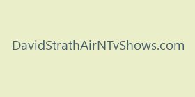 DavidStrathAirNTvShows.com