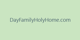 DayFamilyHolyHome.com