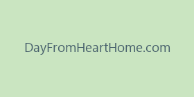 DayFromHeartHome.com