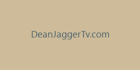 DeanJaggerTv.com