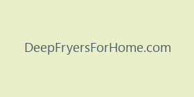 DeepFryersForHome.com