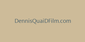 DennisQuaiDFilm.com