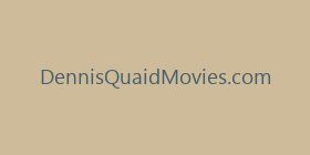 DennisQuaidMovies.com