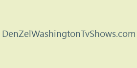 DenZelWashingtonTvShows.com