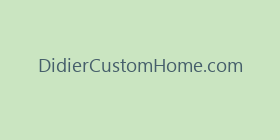 DidierCustomHome.com