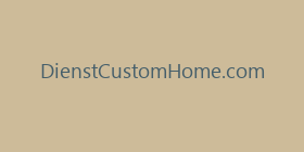 DienstCustomHome.com