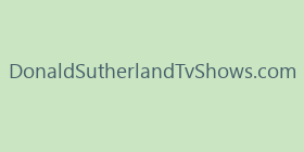 DonaldSutherlandTvShows.com
