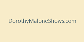 DorothyMaloneShows.com