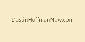 DustinHoffmanNow.com