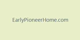 EarlyPioneerHome.com