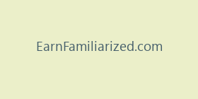 EarnFamiliarized.com