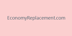 EconomyReplacement.com