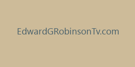 EdwardGRobinsonTv.com