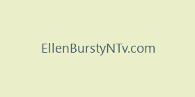 EllenBurstyNTv.com