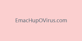 EmacHupOVirus.com