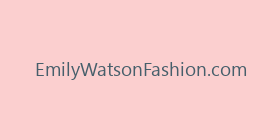 EmilyWatsonFashion.com