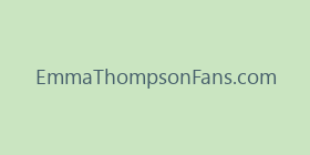 EmmaThompsonFans.com