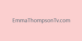 EmmaThompsonTv.com
