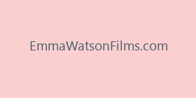 EmmaWatsonFilms.com