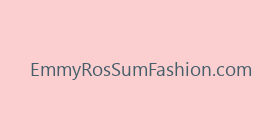 EmmyRosSumFashion.com