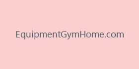 EquipmentGymHome.com