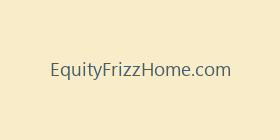 EquityFrizzHome.com