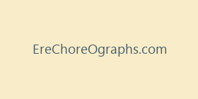 EreChoreOgraphs.com