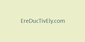 EreDucTivEly.com