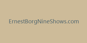 ErnestBorgNineShows.com