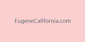 EugeneCalifornia.com