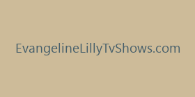 EvangelineLillyTvShows.com