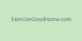 ExerciseGoodHome.com