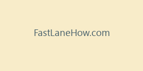 FastLaneHow.com